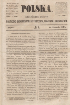 Polska : pismo poświęcone rozprawom polityczno-ekonomicznym i historycznym, krajowym i zagranicznym. 1848, № 6 (18 sierpnia)