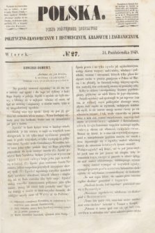 Polska : pismo poświęcone rozprawom polityczno-ekonomicznym i historycznym, krajowym i zagranicznym. 1848, № 27 (31 października)