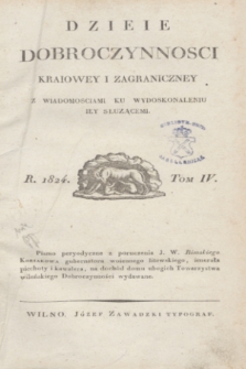 Dzieie Dobroczynności Kraiowey i Zagraniczney z wiadomosciami ku wydoskonaleniu iey słuzącemi. T.4, Materye tomu czwartego (1824)