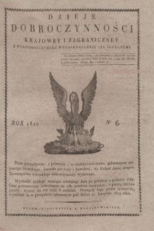 Dzieje Dobroczynności Krajowey i Zagraniczney z Wiadomościami ku Wydoskonaleniu jej Służącemi. [R.1], No 6 (czerwiec 1820)