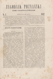 Tygodnik Poznański : pismo naukowo-literackie. [R.1], nr 2 (10 stycznia 1862)