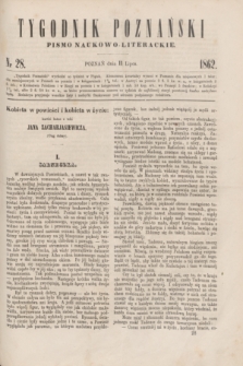 Tygodnik Poznański : pismo naukowo-literackie. [R.1], nr 28 (11 lipca 1862)