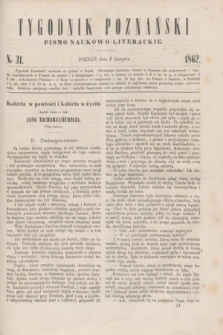 Tygodnik Poznański : pismo naukowo-literackie. [R.1], nr 31 (1 sierpnia 1862)