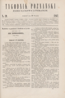 Tygodnik Poznański : pismo naukowo-literackie. [R.1], nr 39 (26 września 1862)