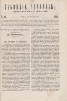 Tygodnik Poznański : pismo naukowo-literackie. [R.1], nr 40 (3 października 1862)