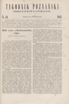 Tygodnik Poznański : pismo naukowo-literackie. [R.1], nr 44 (31 października 1862)