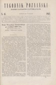 Tygodnik Poznański : pismo naukowo-literackie. [R.1], nr 45 (7 listopada 1862)