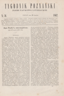 Tygodnik Poznański : pismo naukowo-literackie. [R.1], nr 51 (19 grudnia 1862)