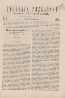 Tygodnik Poznański : pismo naukowo-literackie. [R.2], nr 8 (20 lutego 1863)