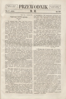 Przewodnik. 1856, nr 10 (17 czerwca)