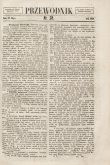 Przewodnik. 1856, nr 25 (22 lipca)