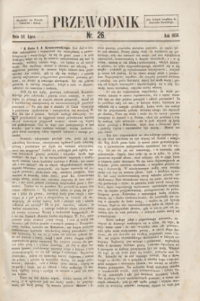 Przewodnik. 1856, nr 26 (24 lipca)