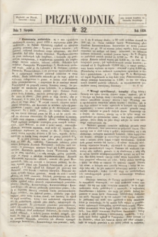 Przewodnik. 1856, nr 32 (7 sierpnia)