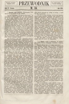 Przewodnik. 1856, nr 34 (12 sierpnia)