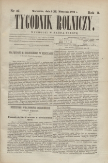 Tygodnik Rolniczy. R.2, nr 37 (13 września 1873)