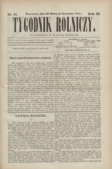 Tygodnik Rolniczy. R.3, nr 15 (11 kwietnia 1874)