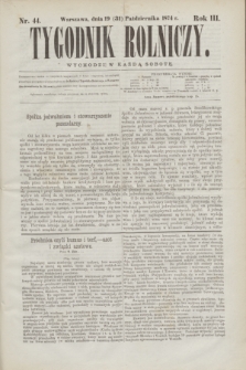 Tygodnik Rolniczy. R.3, nr 44 (31 października 1874)