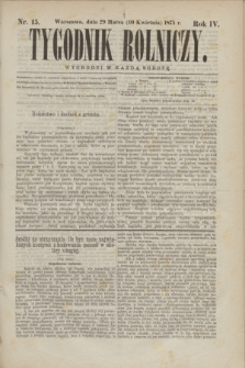 Tygodnik Rolniczy. R.4, nr 15 (10 kwietnia 1875)