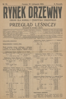 Rynek Drzewny i Przegląd Leśniczy : organ dla handlu i przemysłu drzewnego. R.5, nr 95 (27 listopada 1923)