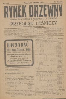 Rynek Drzewny i Przegląd Leśniczy : organ dla handlu i przemysłu drzewnego. R.5, nr 100 (14 grudnia 1923)