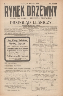 Rynek Drzewny i Przegląd Leśniczy : organ dla handlu i przemysłu drzewnego. R.6, nr 8 (25 stycznia 1924)