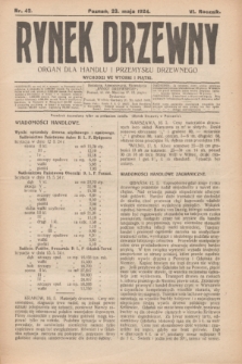 Rynek Drzewny : organ dla handlu i przemysłu drzewnego. R.6, nr 42 (23 maja 1924)
