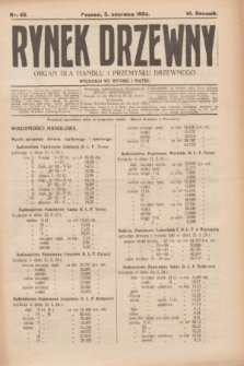 Rynek Drzewny : organ dla handlu i przemysłu drzewnego. R.6, nr 45 (3 czerwca 1924)