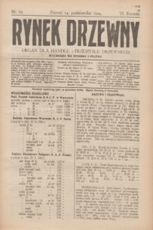 Rynek Drzewny : organ dla handlu i przemysłu drzewnego. R.6, nr 82 (14 października 1924)