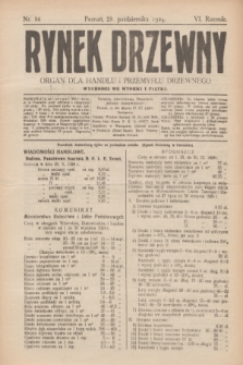 Rynek Drzewny : organ dla handlu i przemysłu drzewnego. R.6, nr 86 (28 października 1924)