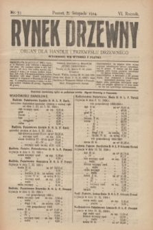 Rynek Drzewny : organ dla handlu i przemysłu drzewnego. R.6, nr 93 (21 listopada 1924)