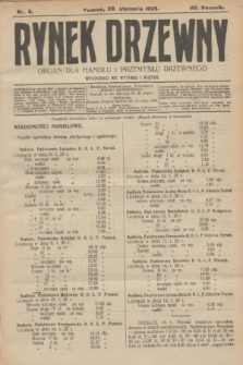 Rynek Drzewny : organ dla handlu i przemysłu drzewnego. R.7, nr 6 (20 stycznia 1925)