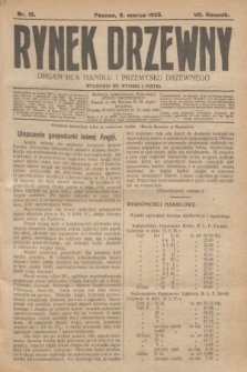 Rynek Drzewny : organ dla handlu i przemysłu drzewnego. R.7, nr 19 (6 marca 1925)