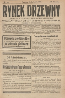 Rynek Drzewny : organ dla handlu i przemysłu drzewnego : oficjalny organ Giełdy Drzewnej w Bydgoszczy. R.7, nr 32 (21 kwietnia 1925)