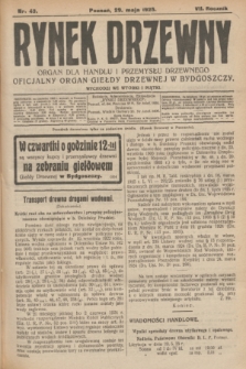 Rynek Drzewny : organ dla handlu i przemysłu drzewnego : oficjalny organ Giełdy Drzewnej w Bydgoszczy. R.7, nr 43 (29 maja 1925)