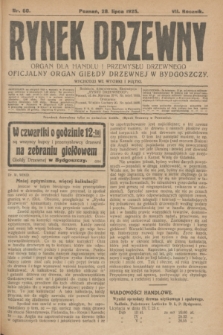 Rynek Drzewny : organ dla handlu i przemysłu drzewnego : oficjalny organ Giełdy Drzewnej w Bydgoszczy. R.7, nr 60 (28 lipca 1925)