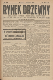 Rynek Drzewny : organ dla handlu i przemysłu drzewnego : oficjalny organ Giełdy Drzewnej w Bydgoszczy. R.7, nr 62 (4 sierpnia 1925)