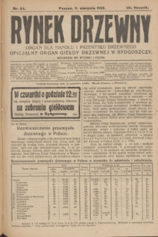 Rynek Drzewny : organ dla handlu i przemysłu drzewnego : oficjalny organ Giełdy Drzewnej w Bydgoszczy. R.7, nr 64 (11 sierpnia 1925)