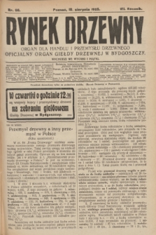 Rynek Drzewny : organ dla handlu i przemysłu drzewnego : oficjalny organ Giełdy Drzewnej w Bydgoszczy. R.7, nr 66 (18 sierpnia 1925)