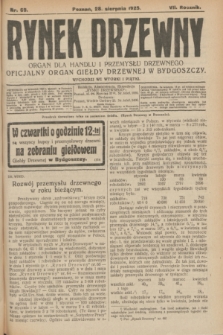 Rynek Drzewny : organ dla handlu i przemysłu drzewnego : oficjalny organ Giełdy Drzewnej w Bydgoszczy. R.7, nr 69 (28 sierpnia 1925)
