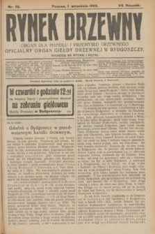 Rynek Drzewny : organ dla handlu i przemysłu drzewnego : oficjalny organ Giełdy Drzewnej w Bydgoszczy. R.7, nr 70 (1 września 1925)