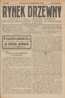 Rynek Drzewny : organ dla handlu i przemysłu drzewnego : oficjalny organ Giełdy Drzewnej w Bydgoszczy. R.7, nr 86 (27 października 1925)