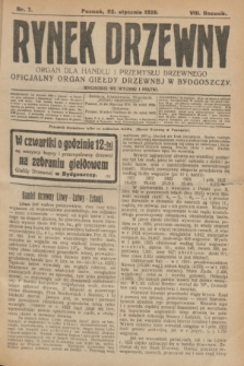 Rynek Drzewny : organ dla handlu i przemysłu drzewnego : oficjalny organ Giełdy Drzewnej w Bydgoszczy. R.8, nr 7 (22 stycznia 1926)