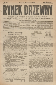 Rynek Drzewny : organ dla handlu i przemysłu drzewnego : oficjalny organ Giełdy Drzewnej w Bydgoszczy. R.8, nr 21 (12 marca 1926)