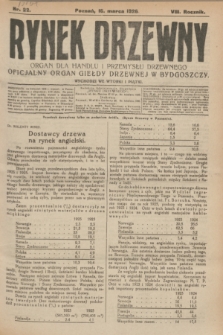 Rynek Drzewny : organ dla handlu i przemysłu drzewnego : oficjalny organ Giełdy Drzewnej w Bydgoszczy. R.8, nr 22 (16 marca 1926)