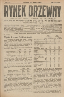 Rynek Drzewny : organ dla handlu i przemysłu drzewnego : oficjalny organ Giełdy Drzewnej w Bydgoszczy. R.8, nr 23 (19 marca 1926)