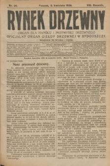 Rynek Drzewny : organ dla handlu i przemysłu drzewnego : oficjalny organ Giełdy Drzewnej w Bydgoszczy. R.8, nr 29 (9 kwietnia 1926)