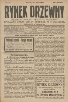 Rynek Drzewny : organ dla handlu i przemysłu drzewnego : oficjalny organ Giełdy Drzewnej w Bydgoszczy. R.8, nr 43 (28 maja 1926)