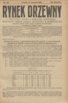 Rynek Drzewny : organ dla handlu i przemysłu drzewnego : oficjalny organ Giełdy Drzewnej w Bydgoszczy : oficjalny organ kursu handlu drzewem w Bydgoszczy. R.8, nr 48 (15 czerwca 1926)