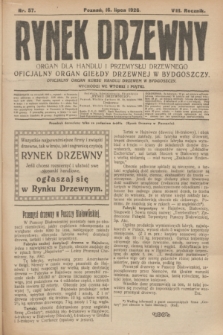 Rynek Drzewny : organ dla handlu i przemysłu drzewnego : oficjalny organ Giełdy Drzewnej w Bydgoszczy : oficjalny organ kursu handlu drzewem w Bydgoszczy. R.8, nr 57 (16 lipca 1926)
