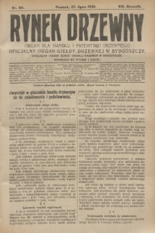 Rynek Drzewny : organ dla handlu i przemysłu drzewnego : oficjalny organ Giełdy Drzewnej w Bydgoszczy : oficjalny organ kursu handlu drzewem w Bydgoszczy. R.8, nr 60 (27 lipca 1926)